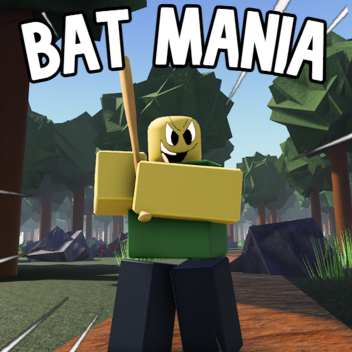 Bat Mania [NEW BATS🔥]