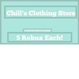 Chill's Clothing Store! [More Decorations!]