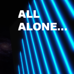 Alone in space...