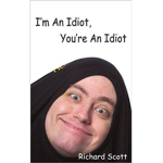 .+~The Idiots~+.