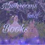 Mushrooms & Books c: