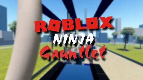 Roblox Ninja Gauntlet Course