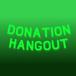 Donation Hangout! [NEW]