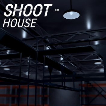 Shoot House
