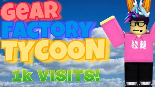 [NEW] Gear Factory Tycoon 🍭