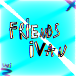 Friends ivan