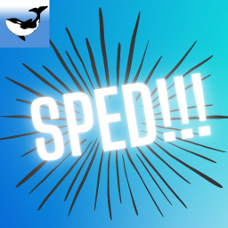 Sped!!!💨 [Update]