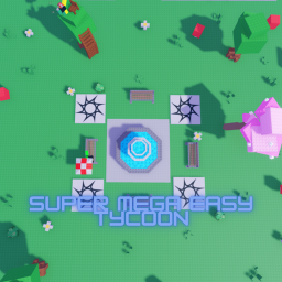 SUPER MEGA EASY TYCOON