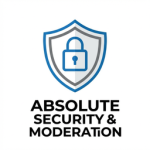 Absolute Security & Moderation