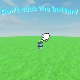 Don't click the button!