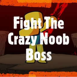 Fight The Crazy Noob Boss icon