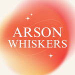 Arson Whiskers