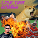 Low Tier Games!!