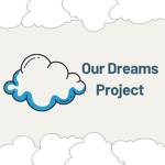 Our Dreams Project