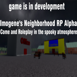 Imogene's Neighborhood RP Alpha