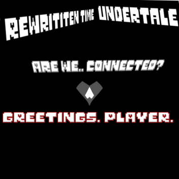 [ RELEASE ] Undertale Rewritten Time