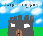 | Roach Kingdom |