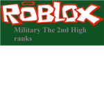 Roblox militaryThe 2nd:High Ranks