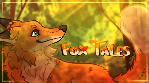 Fox Tales 🦊 [Fox Roleplay]