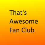 That's Awesome Fan Club