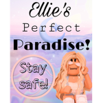 Ellie’s Perfect Paradise! <3