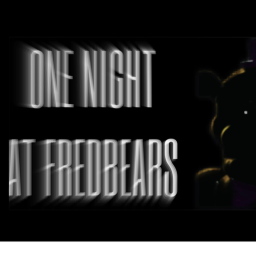 ONE NIGHT AT FREDBEAR'S