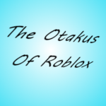 The Otakus of Roblox