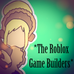 *The Roblox Game Builders*