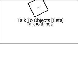 Talk To Objects [BETA]