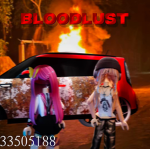 BLOODLUST ୨୧