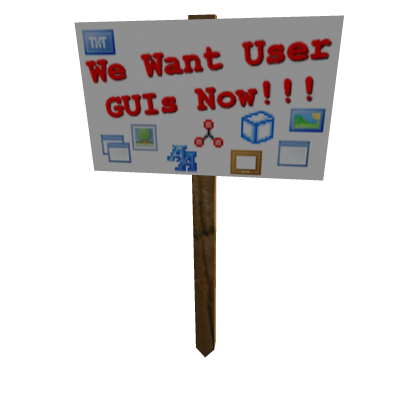 Protest Sign: We Want User GUIs Now!