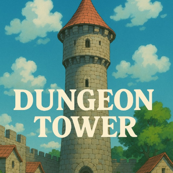 [UPD!!] Dungeon Tower⚔️