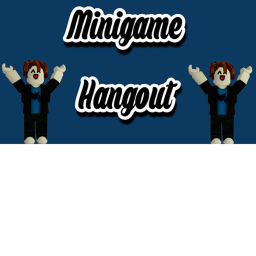 Minigame Hangout! |Full Version!|