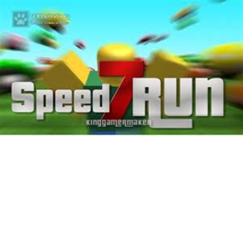 Speed run 7!