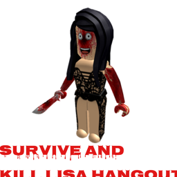 SURVIVE AND KILL LISA! HANGOUT