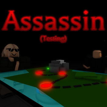 Assassin [Open Testing / V0.13]