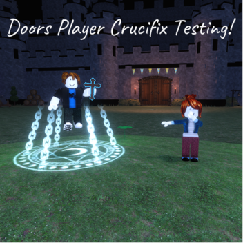 [🍀] Doors Player Crucifix Testing!