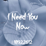I Need You Now