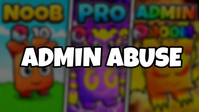 Admin Abuse!
