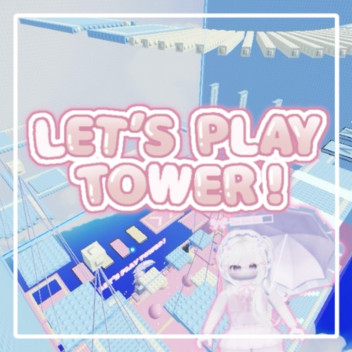 Let's Play Tower !