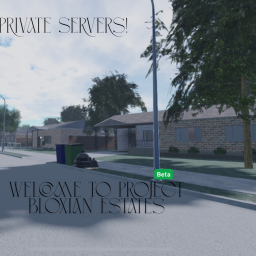 Project Bloxian Estates (OLD ALPHA 10.3.18)