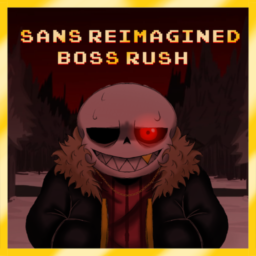 [DISCOUNTINUED] Sans Reimagined Boss Rush