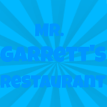 Mr. Garrett's Restaurant.