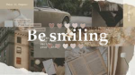 Be smiling