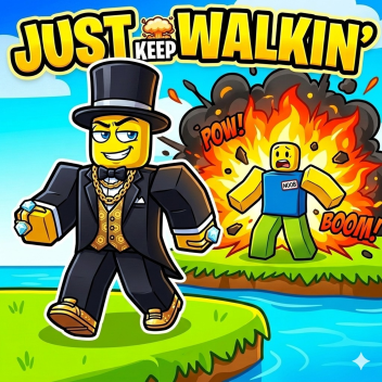[NEW] 👟Just Keep Walkin' 