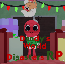 DANDY'S WORLD DISASTERS RP!! (UPD)