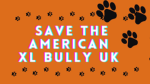 Save the xl bullys!!