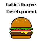 Bakin’s Burgers Development