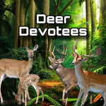 Deer Devotees