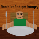 Don't let bob get hungry community